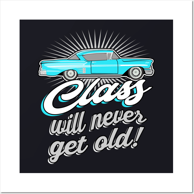 Old Classic Car vintage Saying Wall Art by Foxxy Merch